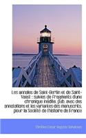 Les Annales de Saint-Bertin Et de Saint-Vaast: Suivies de Fragments D'Une Chronique Inedite, Pub. a
