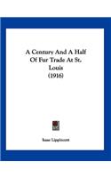 A Century And A Half Of Fur Trade At St. Louis (1916)