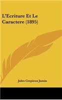 L'Ecriture Et Le Caractere (1895)