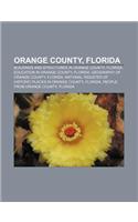 Orange County, Florida: Buildings and Structures in Orange County, Florida, Education in Orange County, Florida, Geography of Orange County(English)
