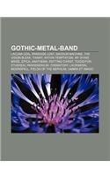 Gothic-Metal-Band: Lacuna Coil, Paradise Lost, Saviour Machine, the Vision Bleak, Tiamat, Within Temptation, My Dying Bride, Epica, Anath