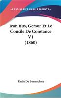 Jean Hus, Gerson Et Le Concile de Constance V1 (1860)