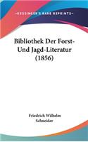 Bibliothek Der Forst-Und Jagd-Literatur (1856)