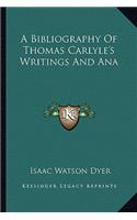 Bibliography of Thomas Carlyle's Writings and Ana