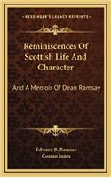 Reminiscences of Scottish Life and Character: And a Memoir of Dean Ramsay