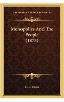 Monopolies and the People (1873)