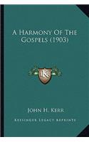 Harmony of the Gospels (1903)