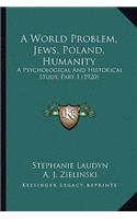 A World Problem, Jews, Poland, Humanity