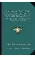 An Inquiry Into The Nature And Form Of The Books Of The Ancients