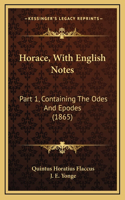 Horace, with English Notes