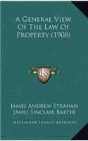 A General View of the Law of Property (1908)