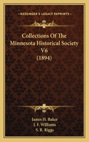 Collections Of The Minnesota Historical Society V6 (1894)