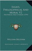 Essays, Philosophical And Moral V2: Historical And Literary (1799)