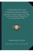 Introductio Ad Cognitionem Atque Usum Utriusque Globi