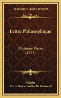 Lettre Philosophique: Plusieurs Pieces (1775)