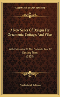 New Series Of Designs For Ornamental Cottages And Villas