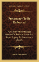 Protestancy To Be Embraced