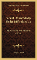 Pursuit Of Knowledge Under Difficulties V2