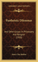 Pantheistic Dilemmas