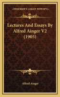 Lectures And Essays By Alfred Ainger V2 (1905)