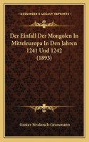 Einfall Der Mongolen In Mitteleuropa In Den Jahren 1241 Und 1242 (1893)