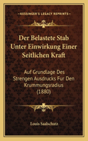 Der Belastete Stab Unter Einwirkung Einer Seitlichen Kraft: Auf Grundlage Des Strengen Ausdrucks Fur Den Krummungsradius (1880)(German)