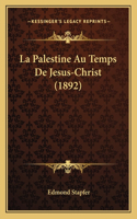 Palestine Au Temps De Jesus-Christ (1892)