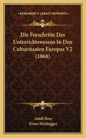 Forschritte Des Unterrichtswesens In Den Culturstaaten Europas V2 (1868)