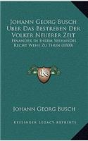 Johann Georg Busch Uber Das Bestreben Der Volker Neuerer Zeit