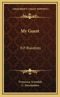 My Guest: H.P. Blavatsky