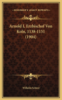Arnold I, Erzbischof Von Koln, 1138-1151 (1904)