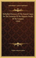 McDuffie's Discovery Of The Natural Causes For The Variations Of The Magnetic Needle Of The Compass (1910)