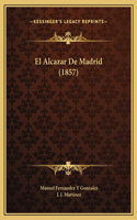 El Alcazar De Madrid (1857)