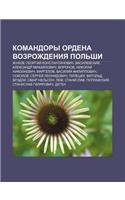 Komandory Ordena Vozrozhdeniya Pol Shi: Zhukov, Gyeorgii Konstantinovich, Vasilevskii, Aleksandr Mikhai Lovich, Voronov, Nikolai Nikolaevich