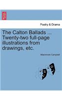 Calton Ballads ... Twenty-Two Full-Page Illustrations from Drawings, Etc.