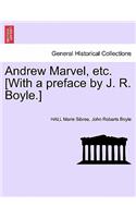 Andrew Marvel, etc. [With a preface by J. R. Boyle.]