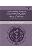Understanding Deliberate Self-Harm Among College Women: Applying Feminist Theory to the Affect Regulation Model
