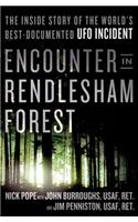 Encounter in Rendlesham Forest: The Inside Story of the World's Best-Documented UFO Incident