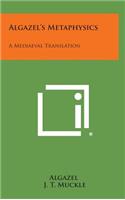 Algazel's Metaphysics