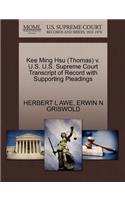 Kee Ming Hsu (Thomas) V. U.S. U.S. Supreme Court Transcript of Record with Supporting Pleadings