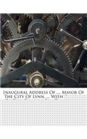 Inaugural Address of ..., Mayor of the City of Lynn, ... with the List of City Officers for the Year ......
