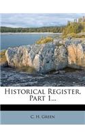 Historical Register, Part 1...
