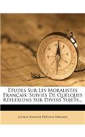 Études Sur Les Moralistes Français