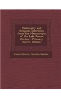 Philosophy and Religion: Selections from the Manuscripts of the Late James Hinton