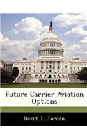 Future Carrier Aviation Options
