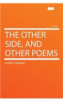 The Other Side, and Other Poems
