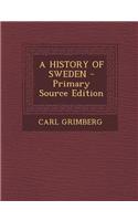 A History of Sweden - Primary Source Edition