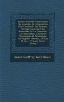 Histoire Generale Et Particuliere Des Anomalies de L'Organisation Chez L'Homme Et Les Animaux, Ouvrage Comprenant Des Recherches Sur Les Caracteres, La Classification, L'Influence Physiologique Et Pathologique, Les Rapports Generaux, Les Lois Et Le