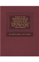 Account of the Observance of the One Hundred and Fiftieth Anniversary of the Incorporation of the Town of New Braintree, Mass., June 19, 1901 - Primar: (English)