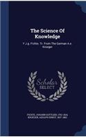The Science Of Knowledge